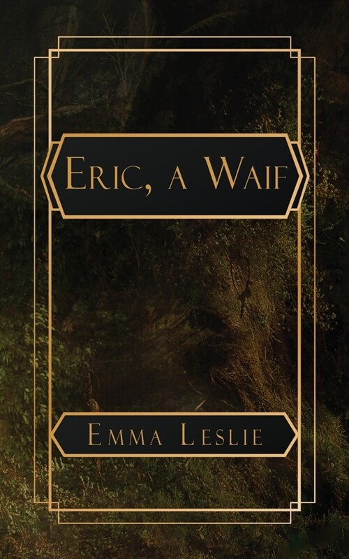 Eric, a Waif: A Story of Last Century (Paperback)