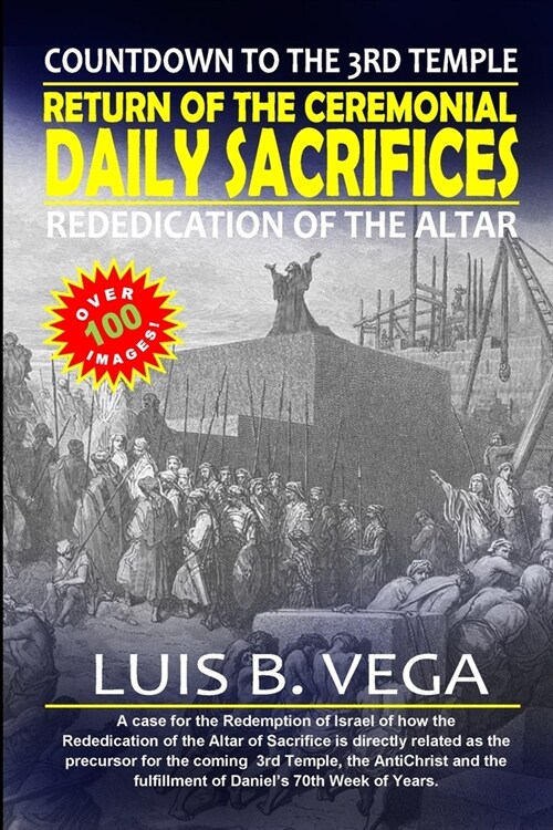 Return of the Ceremonial Daily Sacrifices: Countdown to the 3rd Temple (Paperback)