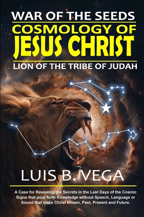 Cosmology of Jesus Christ: War of the Seeds (Paperback)