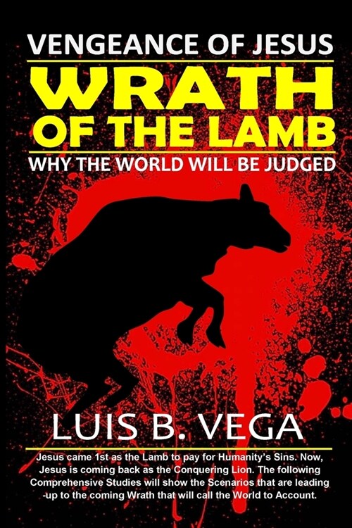 Wrath of the Lamb: Vengeance of Jesus (Paperback)