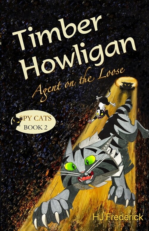 Timber Howligan, Agent on the Loose (Paperback)