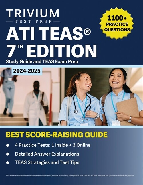 ATI TEAS 7th Edition 2024-2025 Study Guide: 1,100+ Practice Questions and TEAS Exam Prep (Paperback)