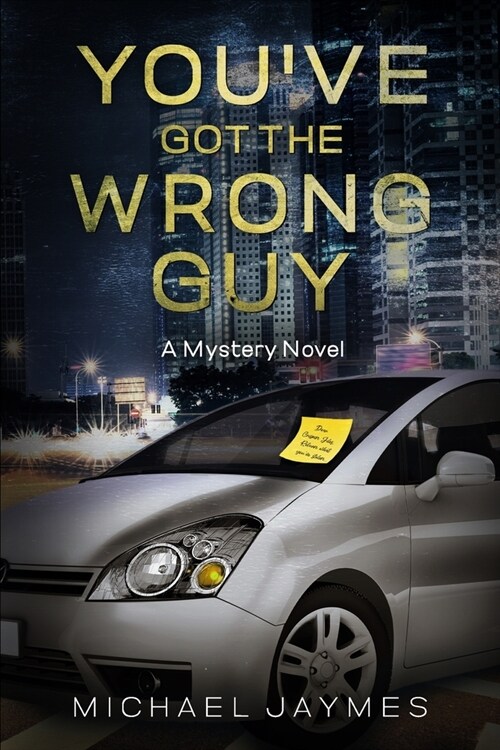 Youve Got the Wrong Guy: A Mystery Novel (Paperback)