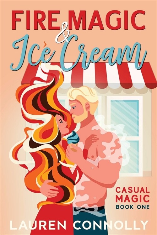 Fire Magic & Ice Cream (Paperback)