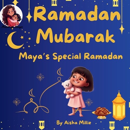 Ramadan Mubarak: Mayas Special Ramadan (Paperback)