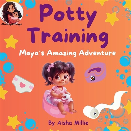 Potty Training: Mayas Amazing Adventure (Paperback)