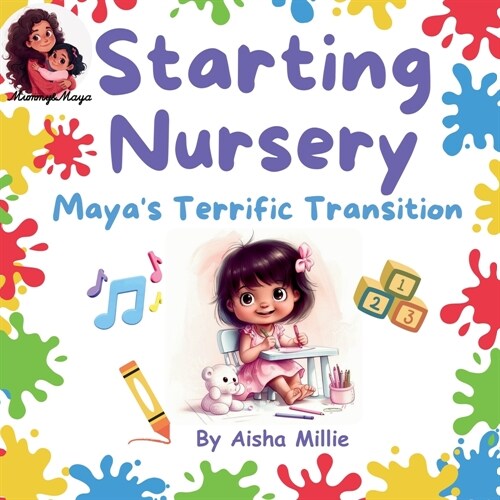 Starting Nursery: Mayas Terrific Transition (Paperback)