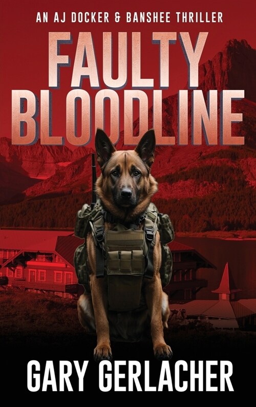 Faulty Bloodline: An AJ Docker and Banshee Thriller (Hardcover)