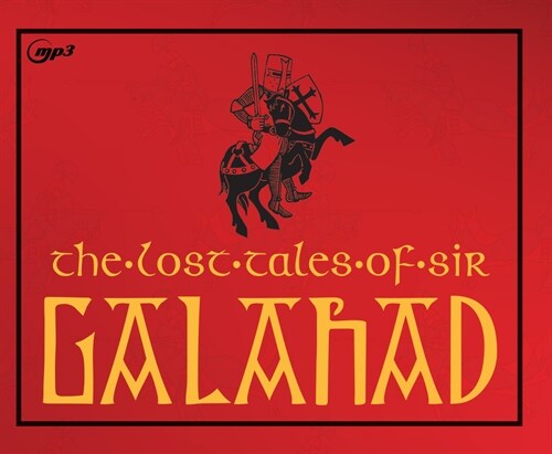 The Lost Tales of Sir Galahad (MP3 CD)