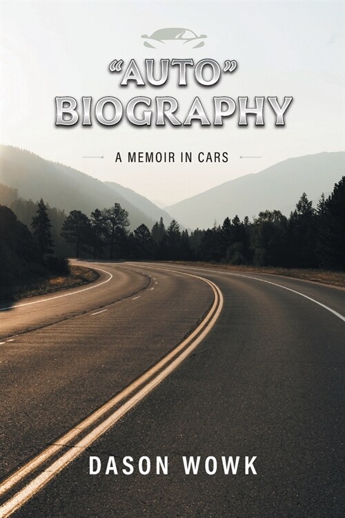 Auto Biography: A Memoir In Cars (Paperback)