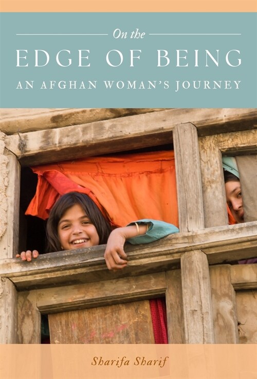 On the Edge of Being: An Afghan Womans Journey (Paperback, 2)