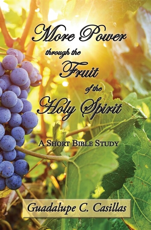 More Power through the Fruit of the Holy Spirit: A Short Bible Study (Paperback)