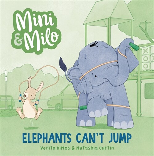 Elephants Cant Jump: A Mini and Milo Book (Hardcover)