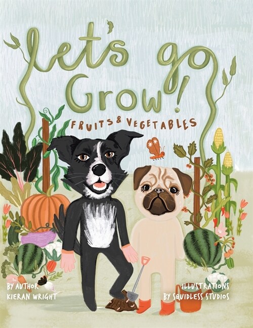 Lets Go Grow!: Fruits and Vegetables (Hardcover)