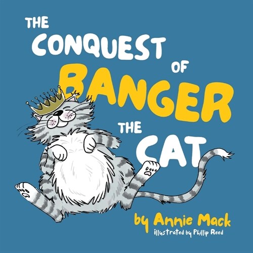 The Conquest of Banger the Cat (Paperback)