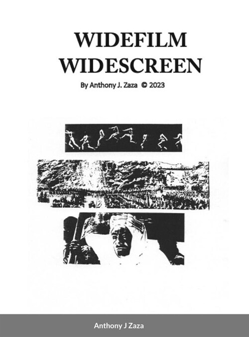 Widefilm Widescreen: A Technological History of Large Format Film & Widescreen Cinema (Hardcover)