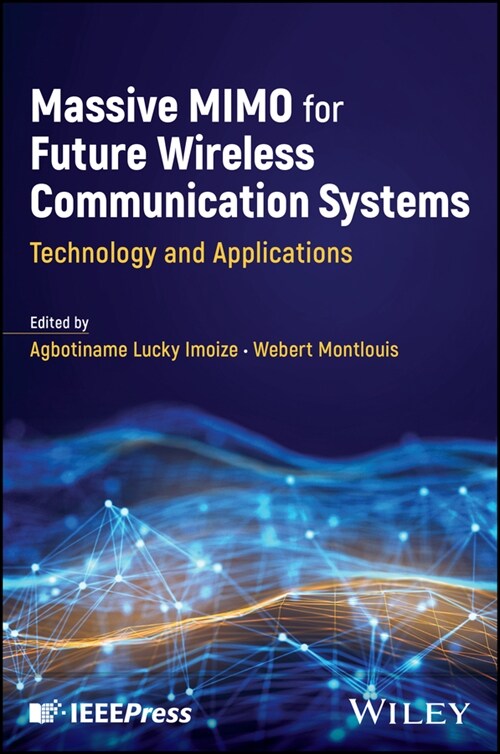 Massive Mimo for Future Wireless Communication Systems: Technology and Applications (Hardcover)