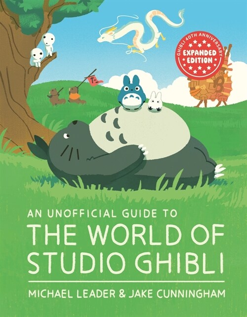 An Unofficial Guide to the World of Studio Ghibli Updated Edition (Hardcover)