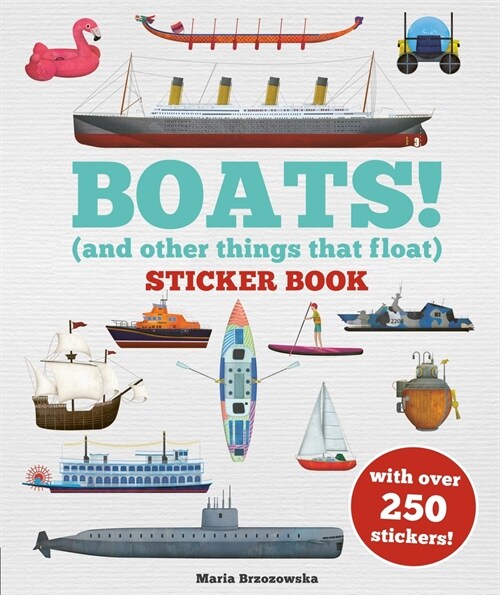 Boats! Sticker Book: (And Other Things That Float) (Hardcover)