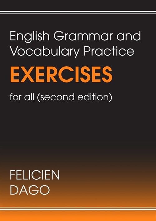 English Grammar and Vocabulary Practice Exercises for all: Second Edition (Paperback)