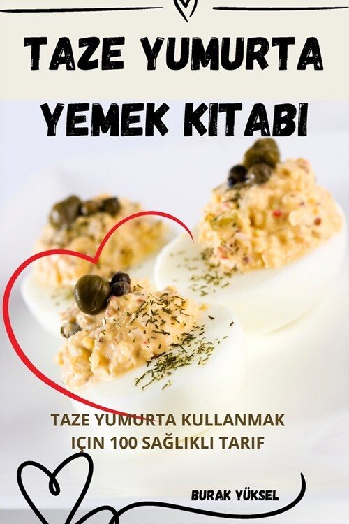 Taze Yumurta Yemek Kitabi (Paperback)