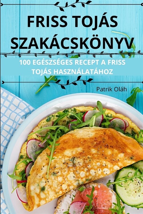 Friss Toj? Szak?sk?yv (Paperback)