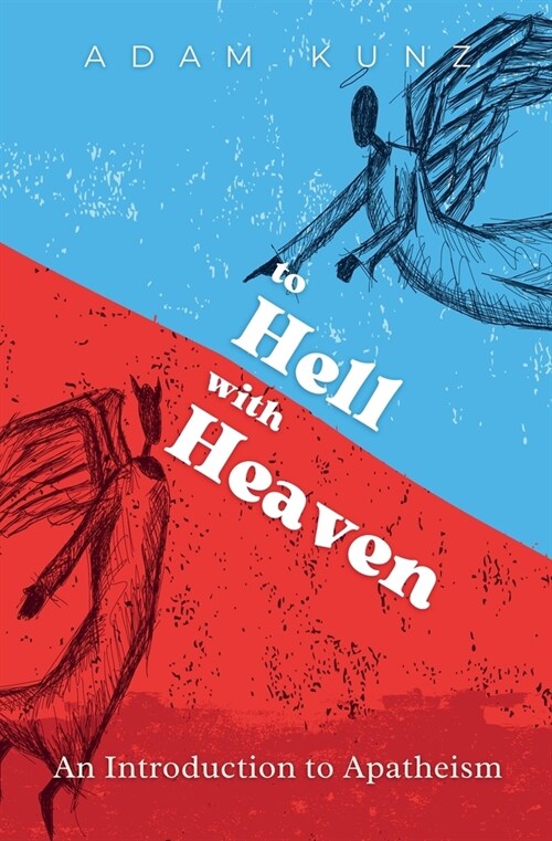 To Hell with Heaven (Paperback)