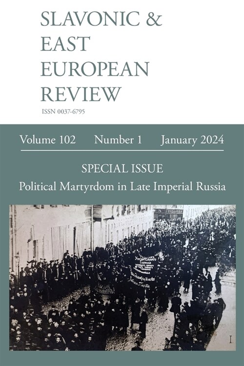 Slavonic & East European Review (102.1) 2024: Political Martyrdom in Late Imperial Russia (Paperback)