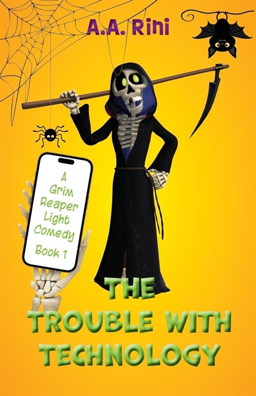 The Trouble with Technology: A Grim Reaper Light Comedy (Book 1) (Paperback)