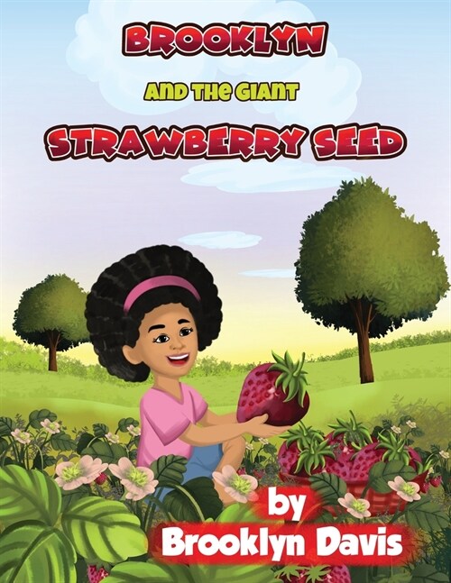 Brooklyn and the Giant Strawberry Seed (Paperback)