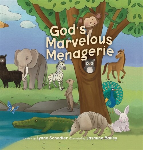 Gods Marvelous Menagerie (Hardcover)