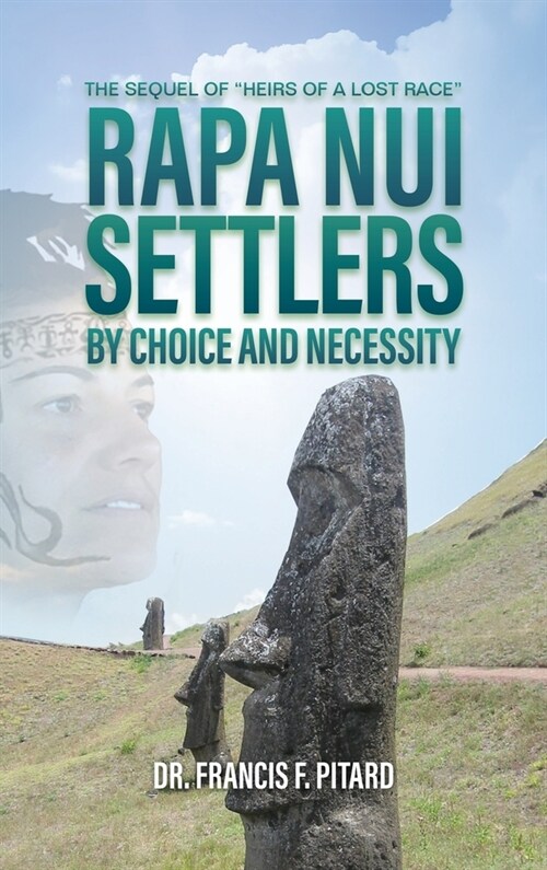 RAPA NUI Settlers: By Choice and Necessity (Hardcover)