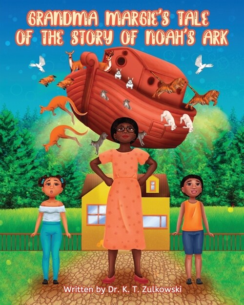 Grandma Margies Tale of The Story of Noahs Ark (Paperback)