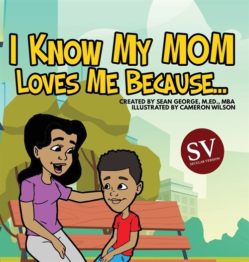 I Know My Mom Loves Me Because (SV)... (Hardcover)