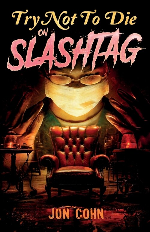 Try Not to Die: On Slashtag: An Interactive Adventure (Paperback)