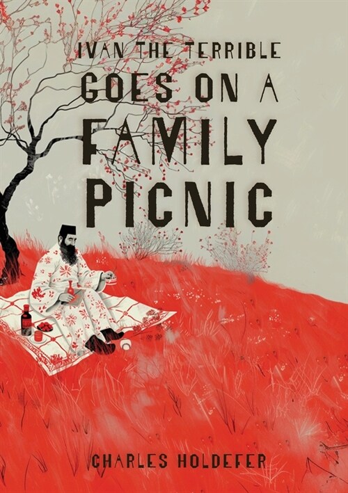 Ivan the Terrible Goes on a Family Picnic (Paperback)