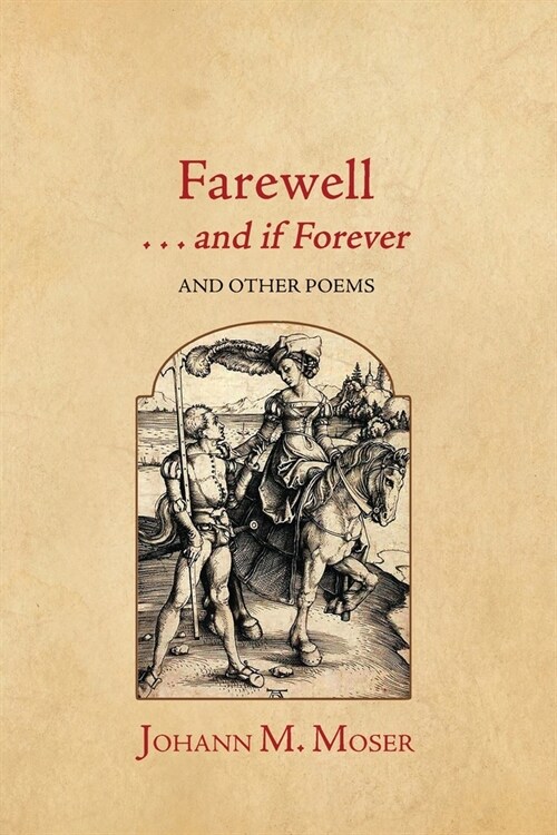 Farewell . . . and if Forever: and Other Poems (Paperback)