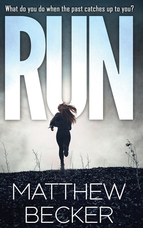 Run: a gripping murder mystery thriller full of twists (Hardcover)
