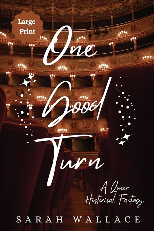 One Good Turn: A Queer Historical Fantasy - Large Print (Paperback)