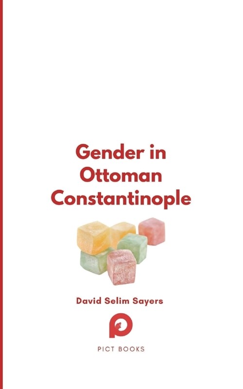 Gender in Ottoman Constantinople (Paperback)