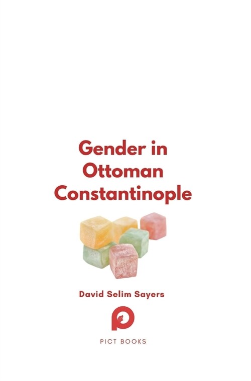 Gender in Ottoman Constantinople (Hardcover)