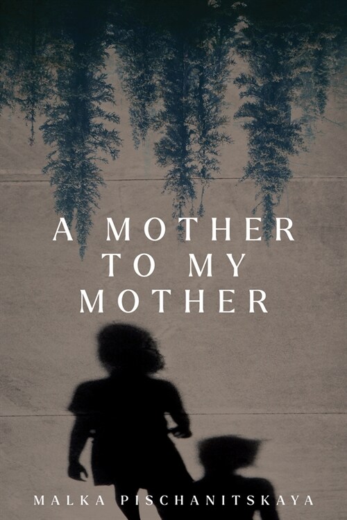 A Mother to My Mother (Paperback)