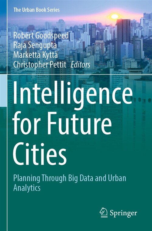 Intelligence for Future Cities: Planning Through Big Data and Urban Analytics (Paperback, 2023)