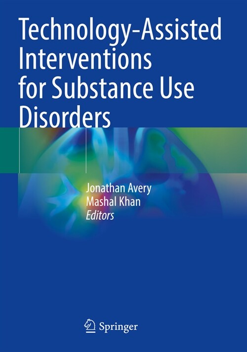 Technology-Assisted Interventions for Substance Use Disorders (Paperback, 2023)