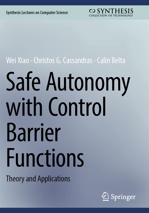 Safe Autonomy with Control Barrier Functions: Theory and Applications (Paperback, 2023)