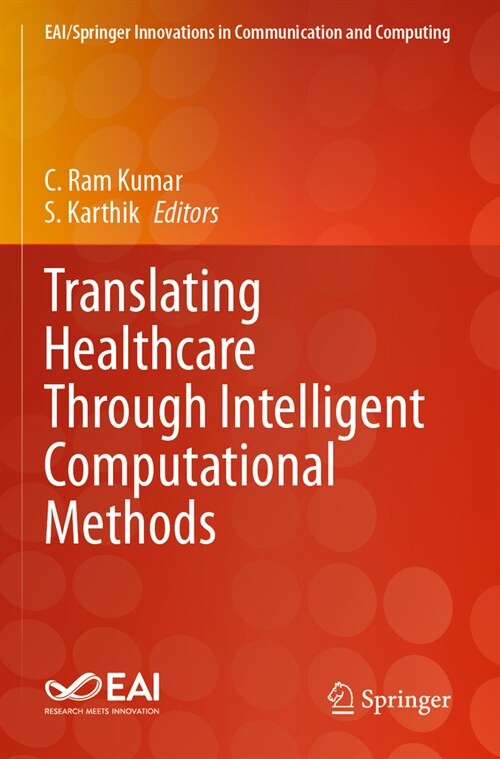 Translating Healthcare Through Intelligent Computational Methods (Paperback, 2023)