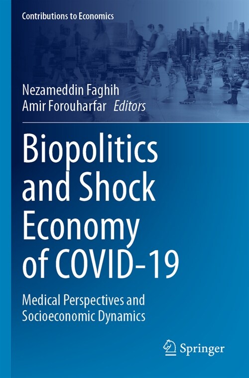 Biopolitics and Shock Economy of Covid-19: Medical Perspectives and Socioeconomic Dynamics (Paperback, 2023)