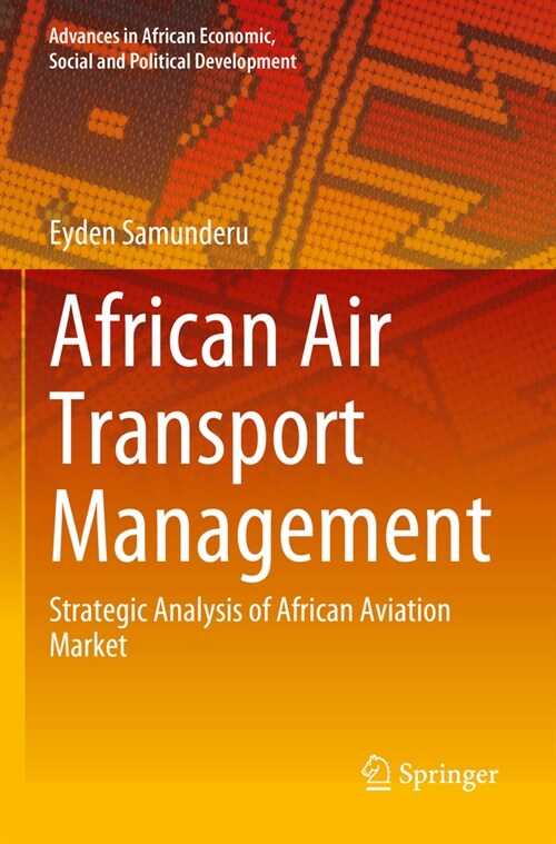 African Air Transport Management: Strategic Analysis of African Aviation Market (Paperback, 2023)