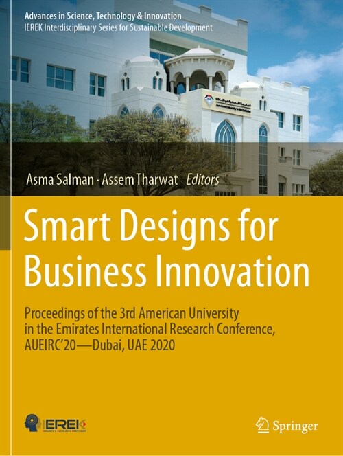 Smart Designs for Business Innovation: Proceedings of the 3rd American University in the Emirates International Research Conference, Aueirc20--Dubai, (Paperback, 2024)