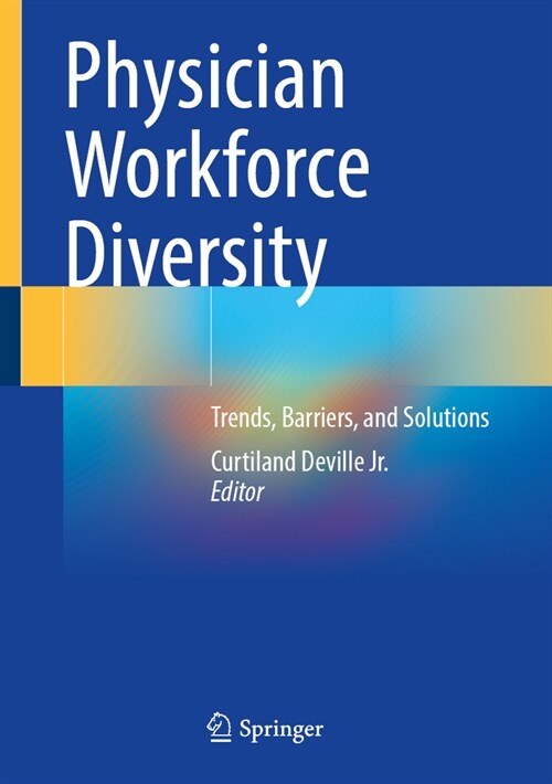 Physician Workforce Diversity: Trends, Barriers, and Solutions (Hardcover, 2024)